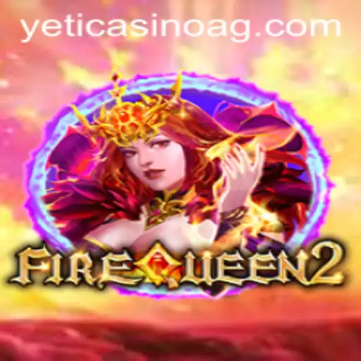 Discover the Thrills of FireQueen2: Rules, Strategy, and More